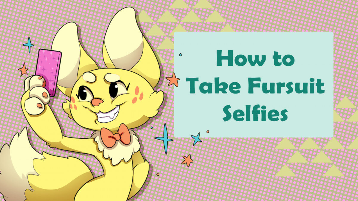 How to Take a Selfie in Fursuit